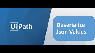 UiPath  Deserialize Json values [upl. by Anowahs]