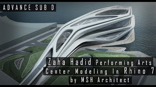 RHINO TUTORIAL  Zaha Hadid Performing Arts Center Modeling In Rhino 7 by MSH Architect [upl. by Palmore517]