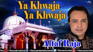 Altaf Raja  Khwaja Khwaja Khwaja Khwaja Jo Bhi Kehta Rahega [upl. by Yderf]