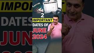 2 Importance Dates of June 2024  What is Form 16 Explained  June 2024 Deadlines [upl. by Kliment178]