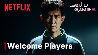 Squid Game Season 2 I Welcome Players I Netflix [upl. by Relyhs722]