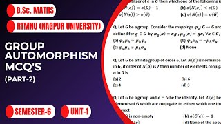 Group automorphism  Multiple Choice Questions Part2 MCQ  RTMNU  Nagpur University  BScMaths [upl. by Thessa658]