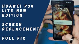 Huawei P30 Lite New Edition  Screen Replacement FULL FIX [upl. by Peggy425]