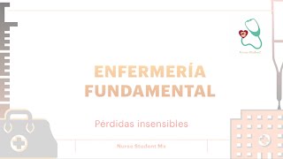 Enfermería Fundamental ¿Cómo calcular las pérdidas insensibles FACILÍSIMO  NurseStudentMx [upl. by Benjy]