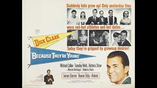 Dick Clarks 1960 Movie Debut quotBecause Theyre Youngquot [upl. by Yentyrb84]