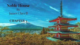 Noble House by James Clavell  Audiobook Chapter 3 [upl. by Destinee]