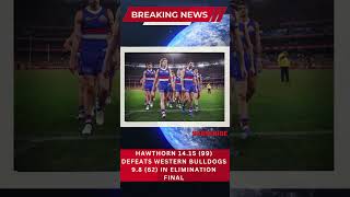 Hawthorn 1415 99 defeats Western Bulldogs 98 62 in Elimination Final afl melbourne rugby [upl. by Ailel]