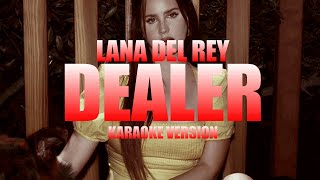 Dealer  Lana Del Rey Instrumental Karaoke KARAOKampJ [upl. by Willabella]