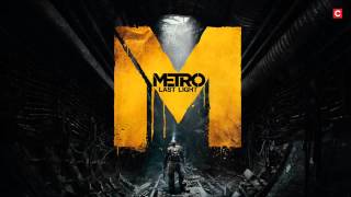 Metro Last Light OST Redemption [upl. by Chemar329]