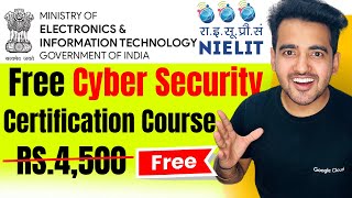 Government of India Offering FREE Cyber Security Certification Course 2024  Students amp Working Join [upl. by Ojyram254]