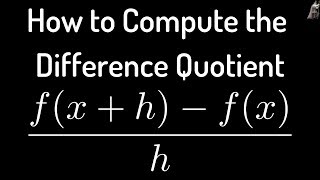 How to Compute the Difference Quotient fx  h  fxh [upl. by Janaye]