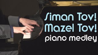 Siman Tov Mazel Tov Piano Medley Jewish Wedding Music [upl. by Eenahs]