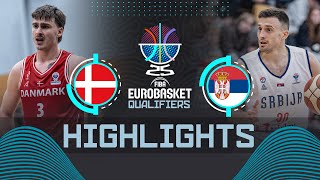 Denmark 🇩🇰 vs Serbia 🇷🇸  Highlights  FIBA EuroBasket 2025 Qualifiers [upl. by Euqinahc]