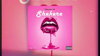 Franci R  Shekere  Audio Oficial [upl. by Samaj]