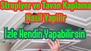 Stropiyer Tavana Kaplama Nasıl Yapılır 2021 [upl. by Elda]