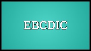 EBCDIC Meaning [upl. by Lynnett]