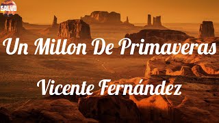 Vicente Fernández  Un Millon De Primaveras Letras [upl. by Marou]