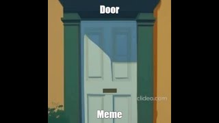 Door Meme [upl. by Stanwinn]