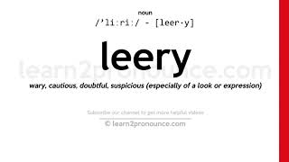 Pronunciation of Leery  Definition of Leery [upl. by Harberd]