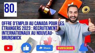 Offre demploi au canada pour les étrangers 2024  recrutement internationaux au NouveauBrunswick [upl. by Eldrida654]