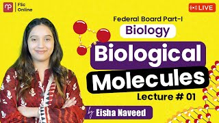 Free FBISE  Biology Part 1  Biomolecules  Lecture 1  Mam Eisha Naveed  FSC [upl. by Nirehtac341]