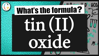 How to write the formula for tin II oxide [upl. by Nylacaj]