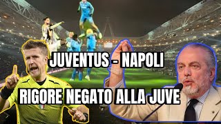 JUVENTUS  NAPOLI  RIGORE NEGATO alla JUVE [upl. by Angadreme]