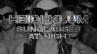 Heidi Klum – Sunglasses At Night prod by Tiësto Official Music Video [upl. by Oirifrop375]