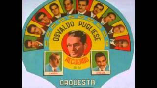 OSVALDO PUGLIESE  JORGE MACIEL  SI YO PUDIERA OLVIDARLA  TANGO  1954 [upl. by Tichonn]