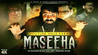 MASEEHA  YouTube Wale Baba  Full Song  JC Music amp Anshu [upl. by Serrano]