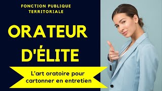 Oral fonction publique  bases de lart oratoire 🎭 pour cartonner en entretien 👌 [upl. by Ociram]