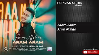 Aron Afshar  Aram Aram  آرون افشار  آرام آرام [upl. by Meriel]