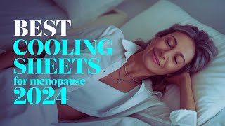 Top 5 Best Cooling Sheets for Menopause Reviews in 2024 [upl. by Bette586]