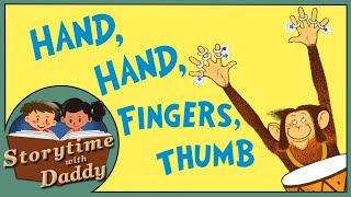 🖐🏼 Hand Hand Fingers Thumb  Storytime with Daddy  Childrens Books Read Aloud [upl. by Nydnarb218]