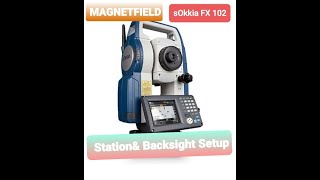 10 station amp Backsight Setup MAGNET FIELD [upl. by Oberon]