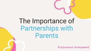 The Importance of Partnerships with Parents [upl. by Eigriv844]