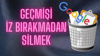 Google Chrome Arama Geçmişi Silme Bildiklerinizi Unutun [upl. by Rehpretsirhc]