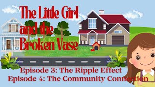 Kids Bedtime Thoughtful Stories  The Little Girl and the Broken Vase Ep 3 amp 4  Fun amp Excitement [upl. by Idarb]