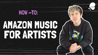 How To Claim Your Amazon For Artist Page and Get On Amazon Music Playlists  Tutorial [upl. by Cusack875]