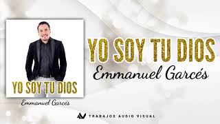 Emmanuel Gárces  quotYo soy Tú Diosquot [upl. by Netnerb254]