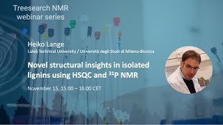 Treesearch NMR webinar Novel structural insights in isolated lignins using HSQC and 31P NMR [upl. by Frank]