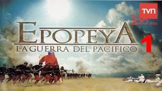 Epopeya La Guerra del Pacífico 1 HD [upl. by Selway]