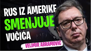 Velimir Abramović RUS IZ AMERIKE SMENJUJE VUČIĆA [upl. by Reckford717]