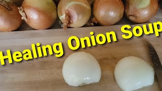 1800S Onion Soup Recipe protein added Great for cold season [upl. by Freed]