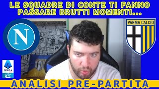 NAPOLIPARMA con le squadre di CONTE ci sarà da SOFFRIRE  PRE PARTITA SERIE A ENILIVE 3° GIORNATA [upl. by Nitsrek25]