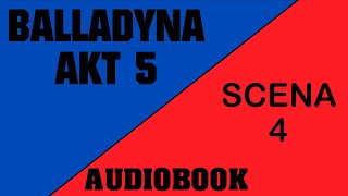 Audiobook Balladyna  Akt 5  Scena 4 [upl. by Alahc]