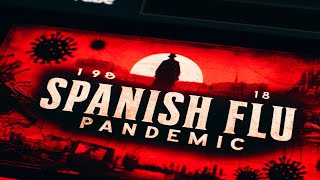 Spanish Flu Pandemic 19181919 The deadliest influenza pandemic emgotv360 historyonline [upl. by Adnaluoy]