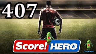 Score Hero Level 407 Walkthrough  3 Stars [upl. by Rojam]