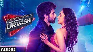 Urvashi Full Audio  Shahid Kapoor  Kiara Advani  Yo Yo Honey Singh  Bhushan Kumar DirectorGifty [upl. by Lebasiairam]