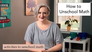 Unschool  How to Unschool Math [upl. by Shien]